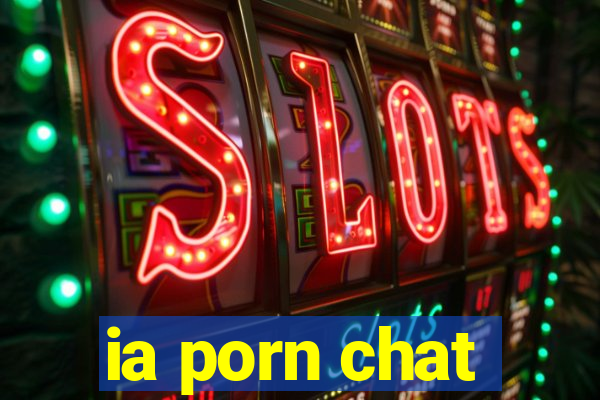 ia porn chat